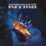Denners Inferno - In Amber '2019