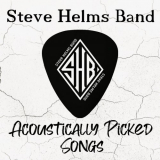 Steve Helms Band - Acoustically Picked Songs '2020