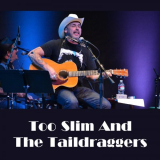Too Slim And The Taildraggers - Collection '1988-2018