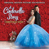 Laura Marano - A Cinderella Story: Christmas Wish (Original Motion Picture Soundtrack) '2019