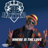 Baxter - Where is the Love '2019