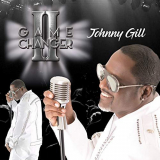 Johnny Gill - Game Changer II (Deluxe Edition) '2019
