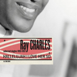 Ray Charles - Hallelujah I Love Her So - Selected Singles 1955-1957 '2008
