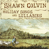 Shawn Colvin - Holiday Songs and Lullabies (Expanded Edition) '1998/2019