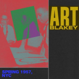 Art Blakey - Spring 1957, NYC '2021