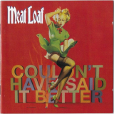 Meat Loaf - Couldnt Have Said It Better '2003