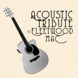 Guitar Tribute Players - Acoustic Tribute to Fleetwood Mac '2021