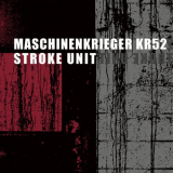 Maschinenkrieger KR52 - Stroke Unit '2020