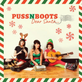 Puss N Boots - Dear Santa... '2019