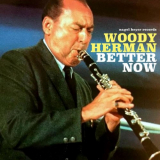 Woody Herman - Better Now '2018