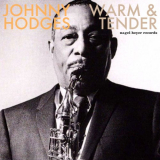 Johnny Hodges - Warm and Tender - Ballads and Feelings '2017