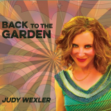 Judy Wexler - Back to the Garden '2021