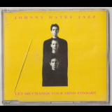 Johnny Hates Jazz - Le Me Change Your Mind Tonight '1991