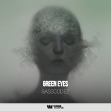 BassCodez - Green Eyes '2021