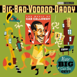 Big Bad Voodoo Daddy - How Big Can You Get?: The Music Of Cab Calloway '2009