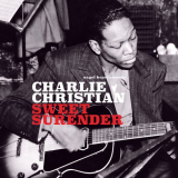 Charlie Christian - Sweet Surrender '2017
