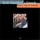 Scott Hamilton - Blues, Bop & Ballads 'New York City, February 23-24, 1999