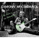 Eamonn McCormack - Like Theres No Tomorrow '2017