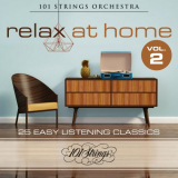 101 Strings Orchestra - Relax at Home: 25 Easy Listening Classics, Vol. 2 '2021