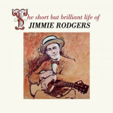 Jimmie Rodgers - The Short but Brilliant Life of Jimmie Rodgers '2021