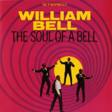 William Bell - The Soul Of A Bell '1967