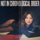 Julia Michaels - Not In Chronological Order '2021