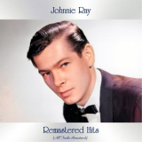 Johnnie Ray - Remastered Hits (All Tracks Remastered) '2021