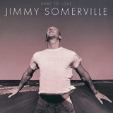 Jimmy Somerville - Dare To Love (Deluxe Edition) '1995/2020
