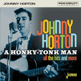 Johnny Horton - A Honky-Tonk Man: All the Hits and More '2020