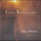 John Whelan - Celtic Reflections: Misty-Eyed Morning '1996