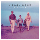 Michael Rother - Dreaming '2020