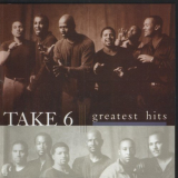 Take 6 - Greatest hits 'July 20, 1999