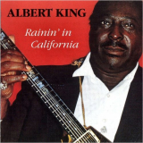 Albert King - Rainin In California '1998