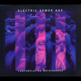 Electric Sewer Age - Contemplating Nothingness '2019