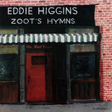 Eddie Higgins - Zoots Hymns '1994