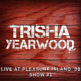 Trisha Yearwood - Live at Pleasure Island 98 (Show #1) '2020
