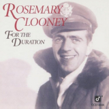 Rosemary Clooney - For the Duration 'October 15 â€“ 17, 1990