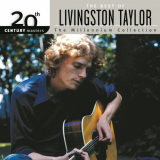 Livingston Taylor - 20th Century Masters: The Best Of Livingston Taylor '2005