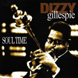 Dizzy Gillespie - Soul Time '2002