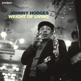 Johnny Hodges - Weight of Living '2017