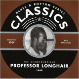 Professor Longhair - Blues & Rhythm Series Classics 5004: The Chronological Professor Longhair 1949 '2001