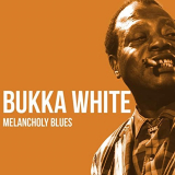 Bukka White - Melancholy Blues '2020