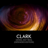 Clark - Daniel Isnâ€™t Real (Expanded Edition) '2020
