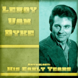 Leroy Van Dyke - Anthology: His Early Years (Remastered) '2020