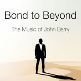 John Barry - Bond to Beyond: The Music of John Barry '2020