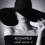 Bloomfield - Club Noire 3 '2020