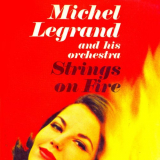 Michel Legrand - Strings On Fire! '1962/2019