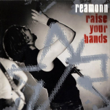 Reamonn - Raise Your Hands '2004