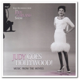 Judy Garland - Judy Goes Hollywood! Music From The Movies: Rare Recordings From The Judy Garland Show '2009