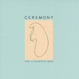 Ceremony - The L-Shaped Man '2015